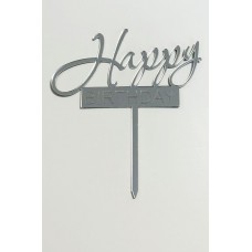 Топпер "Happy birthday” з срібного акрилу 2 мм, 120*130 Топпер "Happy birthday” з срібного акрилу 2 мм, 120*130